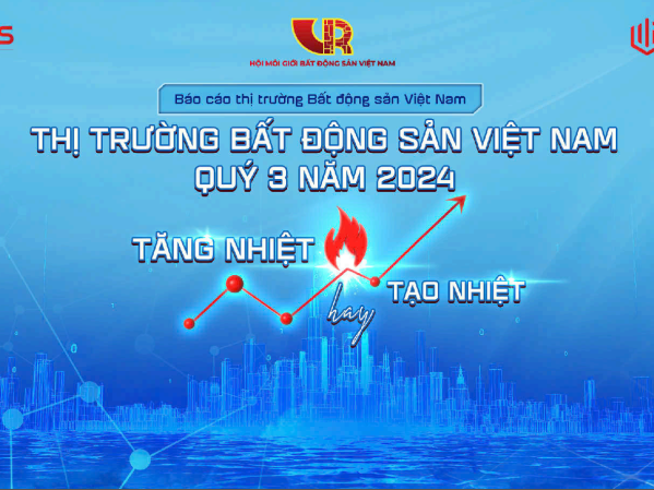  Báo cáo thị trường bất động sản Việt Nam Quý 3 năm 2024